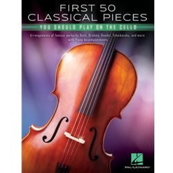 First 50 Classical Pieces You Should Play on the Cello -