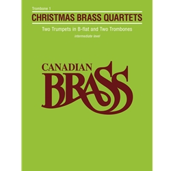 Canadian Brass Christmas Quartets - Trombone 1 Part -