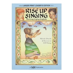 Rise Up Singing - The Group Singing Songbook Large Print Leader's Edition -