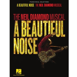 A Beautiful Noise - The Neil Diamond Musical -