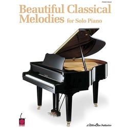 Beautiful Classic Melodies for Solo Piano -