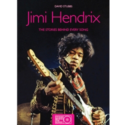 Jimi Hendrix - The Stories Behind Every Song -