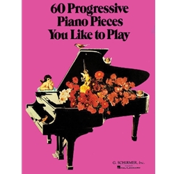 60 Progressive Piano Pieces You Like to Play -
