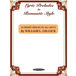 Lyric Preludes in Romantic Style - Intermediate to Late intermediate