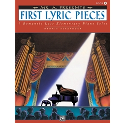 Mr. "A" Presents First Lyric Pieces, Book 1 - Late Elementary
