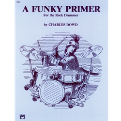 Funky Primer for the Rock Drummer - All Levels