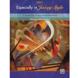 Especially in Jazzy Style Book 1 - Early Intermediate
