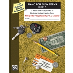 Piano For Busy Teens Book A - Late Elementary to Early Intermediate