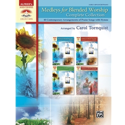 Medleys for Blended Worship - Complete Collection - Early Advanced
