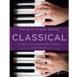 The Easy Piano Series: Classical - 16 Pieces for Elementary Pianists - Easy