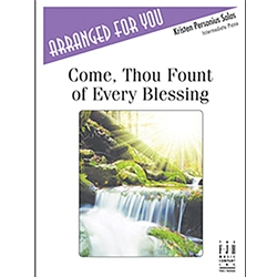 Come Thou Font of Every Blessing -