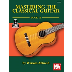 Mastering the Classical Guitar Book 1B -