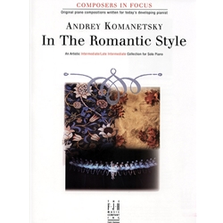 Composers in Focus In The Romantic Style -