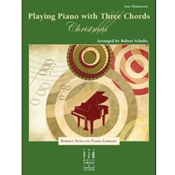 Playing Piano with Three Chords - Christmas - Late Elementary