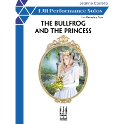 FJH Performance Solos: The Bullfrog and the Princess - Late Elementary