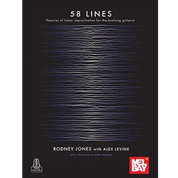 58 Lines - Theories of Linear Inprovisation for the Evolving Guitarist - Intermediate to Advanced