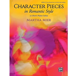 Character Pieces in Romantic Style Book 1 - Late Elementary to Early Intermediate