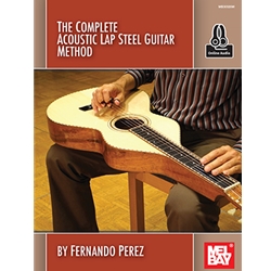 The Complete Acoustic Lap Steel Guitar Method -